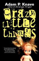 Crazy Little Things 0975990497 Book Cover