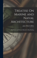 Treatise on marine and naval architecture or, Theory and practice blended in ship building 1015811205 Book Cover