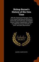 Bishop Burnet's History of His Own Time: With the Suppressed Passages of the First Volume, and Notes by the Earls of Dartmouth and Hardwicke, and Speaker Onslow, Hitherto Unpublished, to Which Are Add 1346054495 Book Cover