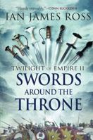 Swords Around the Throne 1784081167 Book Cover