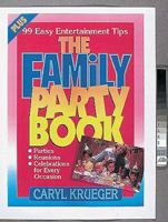 The Family Party Book: 99 Easy Entertainment Tips 0687015413 Book Cover