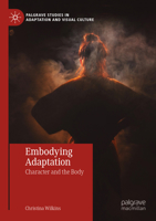 Embodying Adaptation: Character and the Body 3031085329 Book Cover