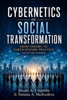 Cybernetics of Social Transformation: From Theory to Participatory Practice B0H6WNKGYW Book Cover