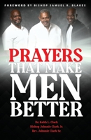 Prayers That Make Men Better 0578914778 Book Cover