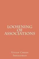 Loosening of Associations 1442182822 Book Cover