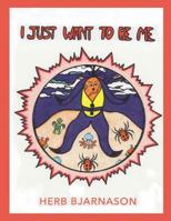 I Just Want To Be Me 1726269329 Book Cover
