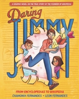 Daring Jimmy: From Encyclopedias to Wikipedia 9811866139 Book Cover