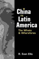 China in Latin America: The Whats and Wherefores 1588266753 Book Cover