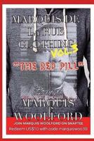Marquis de la Rue Clothing Vol.3 the Red Pill 1539039641 Book Cover