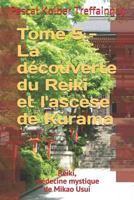 Reiki, médecine mystique de Mikao Usui: La découverte du Reiki et l'ascèse de Kurama 1980971188 Book Cover