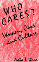 Who Cares? Women, Care, and Culture 0809319489 Book Cover