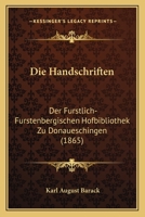 Die Handschriften der fürstlich-fürstenbergischen Hofbibliothek zu Donaueschingen 116110061X Book Cover