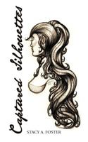 Captured Silhouettes 1475933061 Book Cover