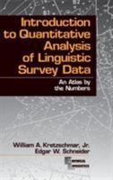 Introduction to Quantitative Analysis of Linguistic Survey Data: An Atlas by the Numbers (Empirical Linguistics) 0761901124 Book Cover