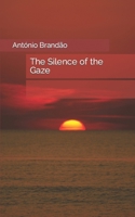 The Silence of the Gaze B0CQ5GV676 Book Cover