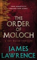 Order of Moloch: A Pat Walsh Thriller B0FRGQJPBZ Book Cover