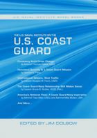 The U.S. Naval Institute on the U.S. Coast Guard: U.S. Naval Institute Wheel Books 1591142296 Book Cover