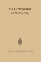 Die Entstehung Von Sternen Durch Kondensation Diffuser Materie: 3 Preisschriften 3662013290 Book Cover