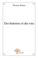 Des histoires et des vies (French Edition) 2332679251 Book Cover
