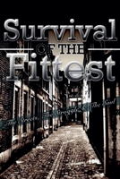 Survival of the Fittest: The Streets, The Struggle & The Soul B0GZ11FWFX Book Cover
