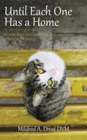 Until Each One Has a Home: Heartfelt Stories from Dunroamin' Stray and Rescue, a Canadian Pet Rescue 1773021699 Book Cover