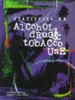 Statistics on Alcohol Drug Andtobacco Use 0787605263 Book Cover