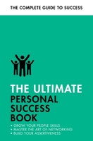 The Ultimate Personal Success Book: Make an Impact, Be More Assertive, Boost your Memory 1473689376 Book Cover