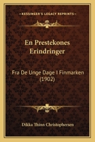 En Prestekones Erindringer Fra De Unge Dage I Finmarken 1017585776 Book Cover