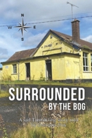 Surrounded by the Bog B0DQVJSL21 Book Cover