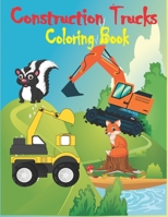 Construction Trucks Coloring Book: Construction Vehicles Coloring Book for Kids and Toddlers B08Y4RLSN5 Book Cover