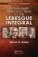 Elementary Introduction to the Lebesgue Integral 1138482765 Book Cover