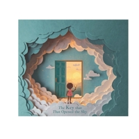 The Little Key That Opened the Sky: A Magical Story for Brave Dreamers B0GPY8R5SF Book Cover