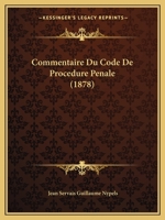 Commentaire Du Code De Procedure Penale (1878) 1161036784 Book Cover