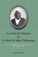 La chute de Salomon et la mort de Séïde Thélémaque B0CFTZSNLY Book Cover