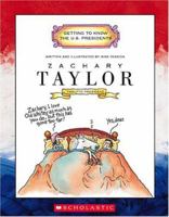 Zachary Taylor: Twelfth President 1849-1850 (Getting to Know the Us Presidents)