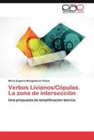 Verbos Livianos/Copulas. La Zona de Interseccion 3846560901 Book Cover