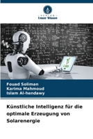 Künstliche Intelligenz für die optimale Erzeugung von Solarenergie (German Edition) 6208331684 Book Cover