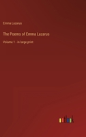 The Poems of Emma Lazarus: Volume 1 - in large print 336832537X Book Cover