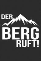 Der berg ruftweiß: 6x9 Zoll (ca. DIN A5) 110 Seiten Punkteraster I Notebook Notizbuch Tagebuch College Journal I Skiing I Skifahrer I Skifahren I ... Berge I Apres Ski I Alpen I (German Edition) 1677587784 Book Cover