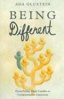 Being Different: From Friday Night Candles to Compassionate Classroom 1738784312 Book Cover