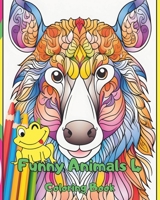 Coloring Book - Funny Animals 4 B0CQ5QD8S8 Book Cover