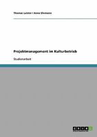 Projektmanagement im Kulturbetrieb 3638659348 Book Cover
