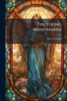 The Young Missionaries 1286716144 Book Cover