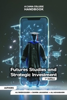 CAMA College Handbook of Futures Studies and Strategic Investment 1068959738 Book Cover