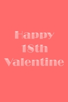 Happy 18th Valentine: Happy 18th Valentine B084DFZMDZ Book Cover