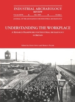 Understanding the Workplace: Industrial Frameworks Reprint of Industrial Archaeology Review (Maney Main Publication) 1905981368 Book Cover