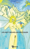 Les Sept nouvelles érotiques (French Edition) 2748323432 Book Cover