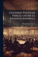 Lecciones Políticas Para El Uso De La Juventud Española 1175857912 Book Cover