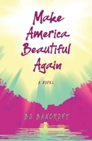 Make American Beautiful Again 173754640X Book Cover