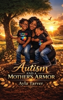 Autism & A Mother's Armor B0GRKHVJKC Book Cover
